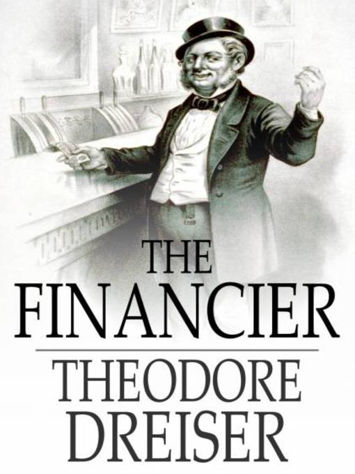 Title details for The Financier by Theodore Dreiser - Available